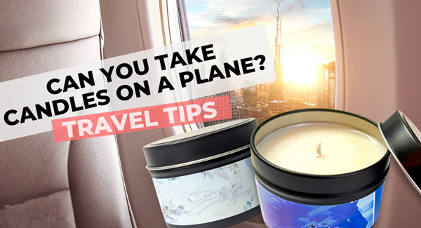 Can You Bring Candles on A Plane